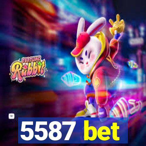 5587 bet